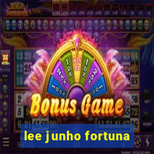 lee junho fortuna